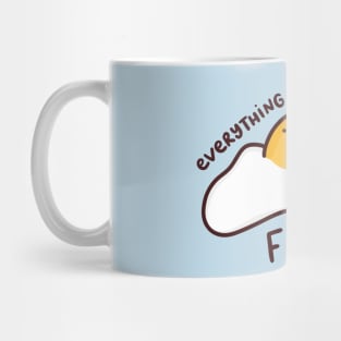 Everything Is Totally Fine Mug